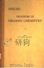PROGRESS IN ORGANIC CHEMISTRY 3     PDF电子版封面    J·W·COOK 