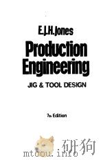 PRODUCTION GNGINEERING     PDF电子版封面    E·J·H·JONES 
