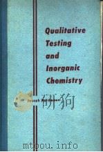 QUALITATIVE TESTING AND INORGANIC CHIMISTRY（ PDF版）