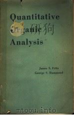 QUANTITATIVE ORGANIC ANALYSIS     PDF电子版封面    JAMES S·FRITZ & GEORGE S·HAMMO 