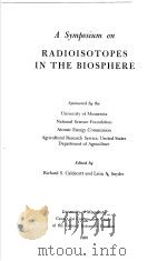 RADIOISOTOPES IN THE BIOSPHERE     PDF电子版封面    A·SNYDER 