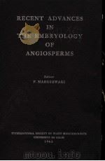 RECENT ADVANCES IN  THE EMBRYOLOGY OF ANGIOSPERMS     PDF电子版封面    P·MAHESHWARI 