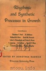 RHYTHMIC AND SYNTHETIC PROCESSES IN GROWTH     PDF电子版封面    R·DULBECCO 