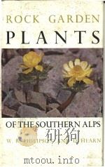 ROCK GARDEN PLANTS OF THE SOUTHERN ALPS     PDF电子版封面    W·P·PHILIPSON 