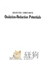 SELECTED CONSTANTS OXYDO-REDUCTION POTENTIALS     PDF电子版封面    G·CHARLOT 