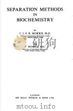 SEPARATION METHODS IN BIOCHEMISTRY     PDF电子版封面    C.J.O.R.MORRIS AND P.MORRIS 