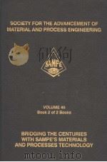 SOCIETY FOR THE ADVANCEMENT OF MATERIAL AND PROCESS ENGINEERING  VOLUME 45 BOOK 2 OF 2 BOOKS     PDF电子版封面  0938994867  STEVE LOUD 