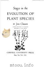 STAGES IN THE EVOLUTION OF PLANT SPECIES     PDF电子版封面    JENS CLAUSEN 