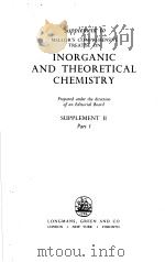 SUPPLEMENT TO MELLORS COMPREHENSIVE TREATISE ON INORGANIC AND THEORETICAL CHEMISTRY SUPPLEMENT II     PDF电子版封面    F·C·BRI 