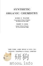 SYNTHETIC ORGANIC CHEMISTRY     PDF电子版封面    ROMEO B·WAGNER HARRY D·ZOOK 