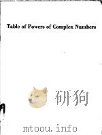 TABLE OF POWERS OF COMPLESX NUMBERS     PDF电子版封面    HERBERT E.SALZER 