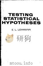 TESTING STATISTICAL HYPOTHESES     PDF电子版封面    E·L·LEHMANN 