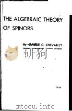 THE ALGEBRAIC THEORY OF SPINORS     PDF电子版封面    CLAUDE C·CHEVALLEY 