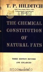 THE CHEMICAL CONSTITUTION OF NATURAL FATS     PDF电子版封面    T·P·HILDITCH 