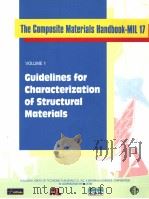 THE COMPOSITE MATERIALS HANDBOOK-MIL 17  GUIDELINES FOR CHARACTERIZATION OF STRUCTURAL MATERIALS  VO     PDF电子版封面  1566768268   