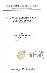 THE CRYSTALLINE STATE VOL Ⅰ THE CRYSTALLINE STATE A GENERAL SURVEY   1949  PDF电子版封面     