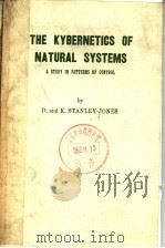 THE KYBERNETICS OF NATURAL SYSTEMS     PDF电子版封面    D·AND K·STANLEY 