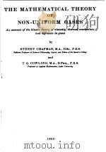 THE MATHEMATICAL THEORY OF NON-UNIFORM GASES     PDF电子版封面    SYDNEY CHAPMAN M·A D·SC F·R·S 