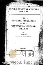 THE NATURAL VEGETATION OF THE WINDWARD & LEEWARD ISLANDS     PDF电子版封面    J.S.BEARD 