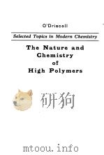 THE NATURE AND CHEMISTRY OF HIGH POLYMERS     PDF电子版封面     