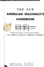 THE NEW AMERICAN MACHINIST'S HANDBOOK     PDF电子版封面    RUPERT LE GRAND 