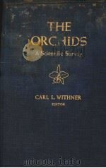THE ORCHIDS A SCIENTIFIC SURVEY     PDF电子版封面    CARL L.WITHNER 