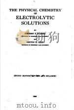 THE PHYSICAL CHEMISTRY OF ELECTROLYTIC SOLUTIONS     PDF电子版封面    HERBERT S·HARNED 