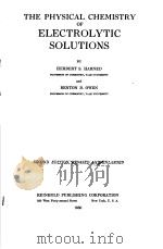 THE PHYSICAL CHEMISTRY OF ELECTROLYTIC SOLUTIONS HARNED OWEN（ PDF版）