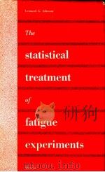 THE STATISTICAL TREATMENT OF FATIGUE EXPERIMENTS（ PDF版）