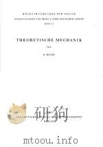 THEORETISCHE MECHANIK     PDF电子版封面    A.BUDO 