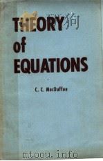 THEORY OF EQUATIONS     PDF电子版封面    CYRUS COLTON MACDUFFEE 