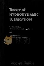 THEORY OF HYDRODYNAMIC LUBRICATION     PDF电子版封面    OSCAR PINKUS M·M·E 