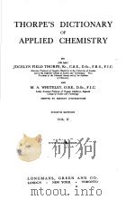 THORPE‘S DICTIONARY OF APPLIED CHEMISTRY VOL Ⅱ     PDF电子版封面    JOCELYN FIELD THORPE KT. C.B.E 