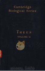 TREES VOLUME Ⅱ     PDF电子版封面    H·MARSHALL WARD SC·D· F·R·S 
