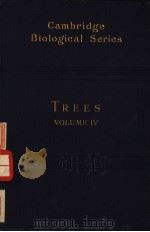 TREES VOLUME Ⅳ     PDF电子版封面    H·MARSHALL WARD SC·D· F·R·S 