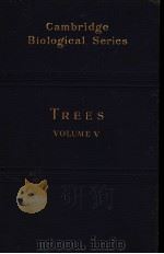 TREES VOLUME Ⅴ     PDF电子版封面    H·MARSHALL WARD SC·D· F·R·S 
