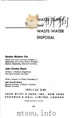 WATER SUPPLY AND WASTE-WATER DISPOSAL     PDF电子版封面    GORDON MASKEW FAIR JOHN CHARLE 