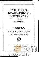 WEBSTER‘S BIOGRAPHICAL DICTIONARY     PDF电子版封面    A DICTIONARY 