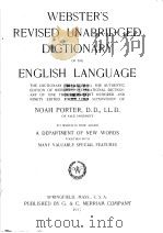 WEBSTER'S REVISED UNABRIDGED DICTIONARY OF THE ENGLISH LANGUAGE     PDF电子版封面    G.& C. MERRIAM COMPANY 
