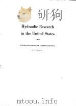 HYDRAULIC RESEARCH IN THE UNITED STATES 1963     PDF电子版封面    H.K.MIDDLETON 