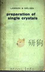 PREPARATION OF SINGLE CRYSTALS（1958 PDF版）
