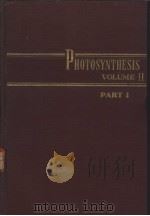 PHOTOSYNTHESIS AND RELATED PROCESSES VOLUME Ⅱ PART 1（ PDF版）