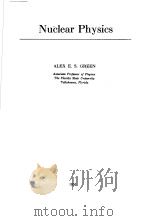 NUCLEAR PHYSICS     PDF电子版封面    ALEX E.S.GREEN 