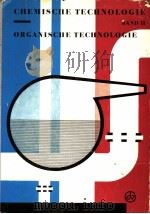 CHEMISCHE TECHNOLOGIE BANDⅡ ORGANISCHE TECHNOLOGIE     PDF电子版封面     