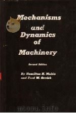 MECHANISMS AND DYNAMICS OF MACHINERY SECOND EDITION     PDF电子版封面    HAMILTON H.MABIE AND FRED W.OC 