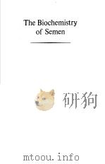 THE BIOCHEMISTRY OF SEMEN     PDF电子版封面    T.MANN 