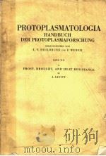 PROTOPLASMATOLOGIA HANDBUCH DER PROTOPLASMAFORSCHUNG BAND Ⅷ 6 FROST，DROUGHT，AND HEAT RESISTANCE     PDF电子版封面    J.LEVITT 