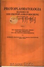 PROTOPLASMATOLOGIA HANDBUCH DER PROTOPLASMAFORSCHUNG BAND 1 1 DIE MAKROMOLEKULARE CHEMIE UND IHRE BE     PDF电子版封面    HERMANN STAUDINGER·UND MAGDA S 