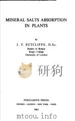 MINERAL SALTS ABSORPTION IN PLANTS     PDF电子版封面    J.F.SUTCLIFFE 
