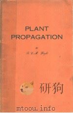 PLANT PROPAGATION     PDF电子版封面    R.C.M.WRIGHT  N.D.HORT 